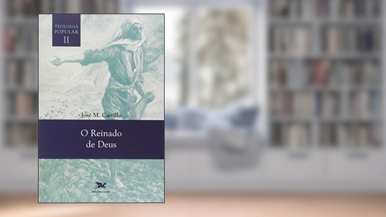 Capa de Teologia Popular II: O Reinado de Deus: 2, do autor José Maria Castillo