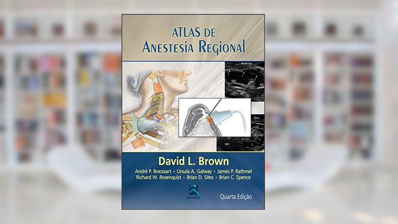 Capa de Atlas de Anestesia Regional, do autor David L. Brown