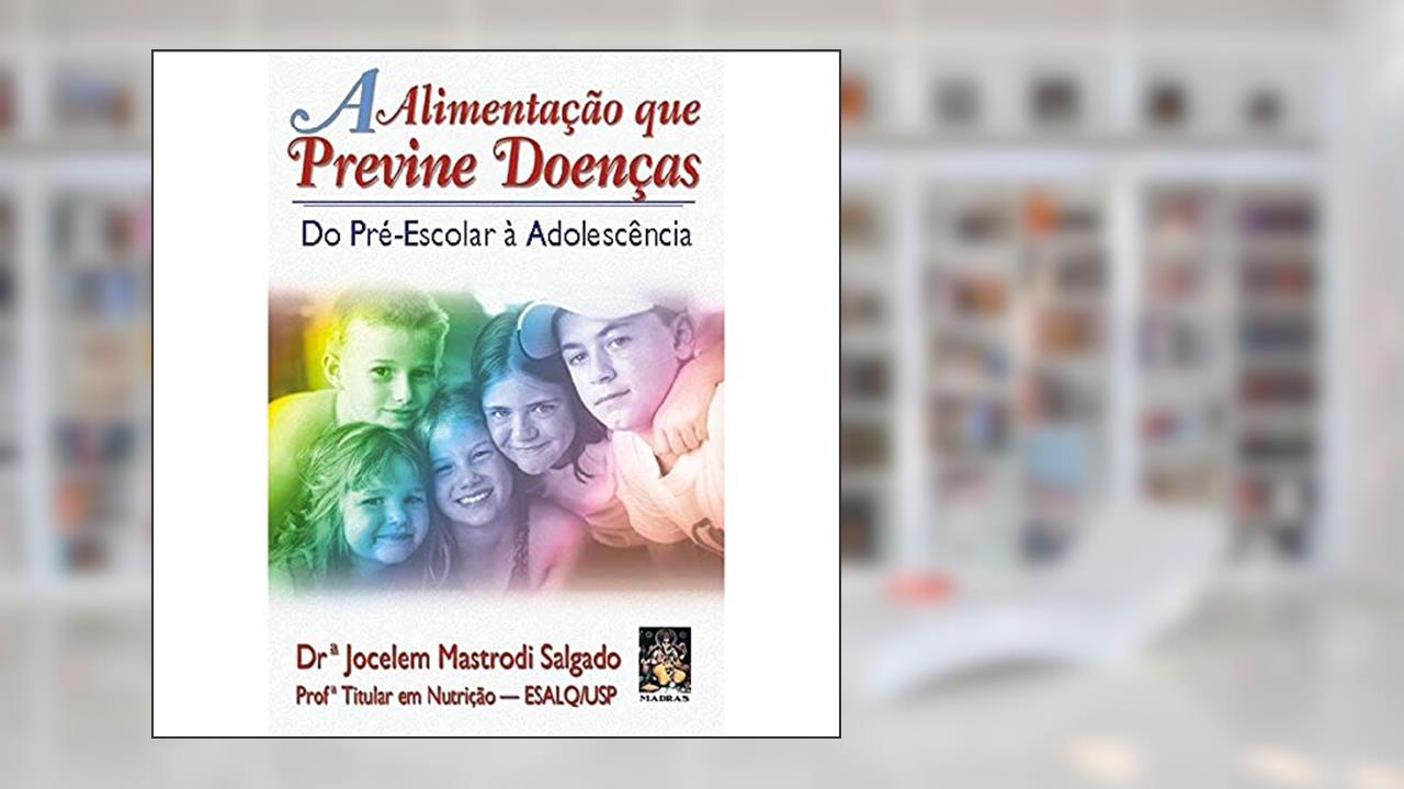 Capa de A alimentação que previne doenças, adolescência II, do autor Jocelem Mastrodi Salgado