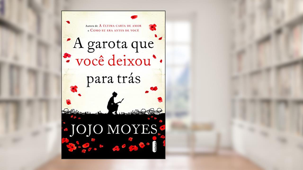 Capa de A garota que você deixou para trás, do autor Jojo Moyes
