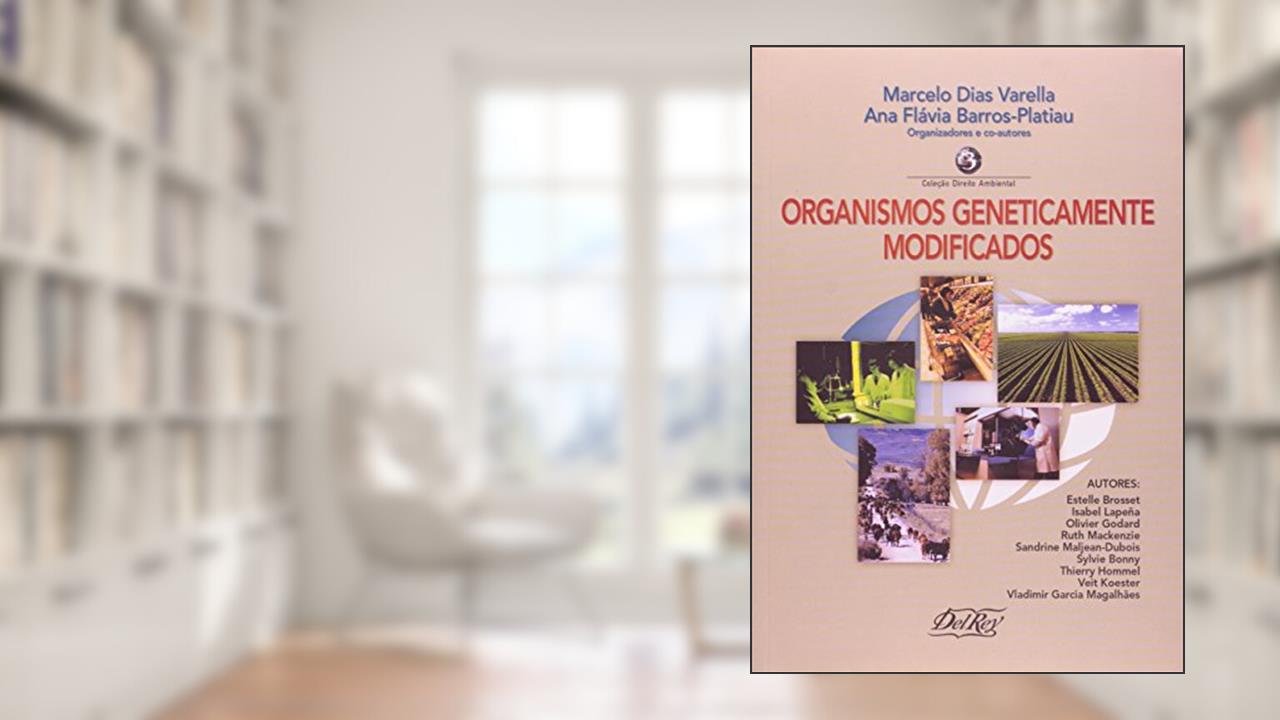 Capa de Organismos Geneticamente Modificados, do autor Marcelo Dias Varella
