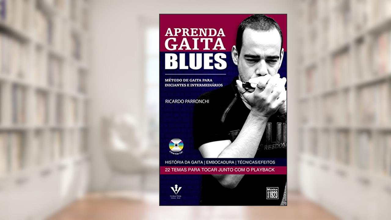 Capa de Aprenda Gaita Blues. Método De Gaita. Para Iniciantes E Intermediários (inclui CD), do autor Ricardo Parronchi