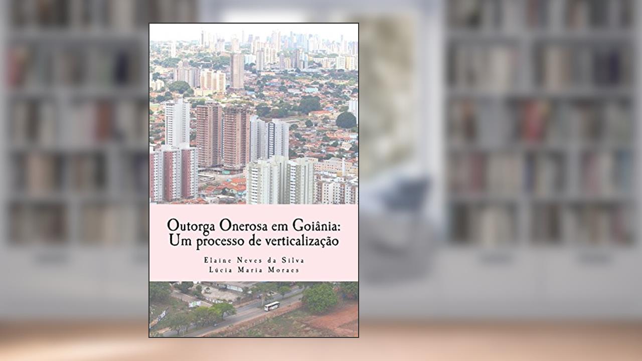 Capa de Outorga Onerosa em Goiânia, do autor Elaine Neves da Silva