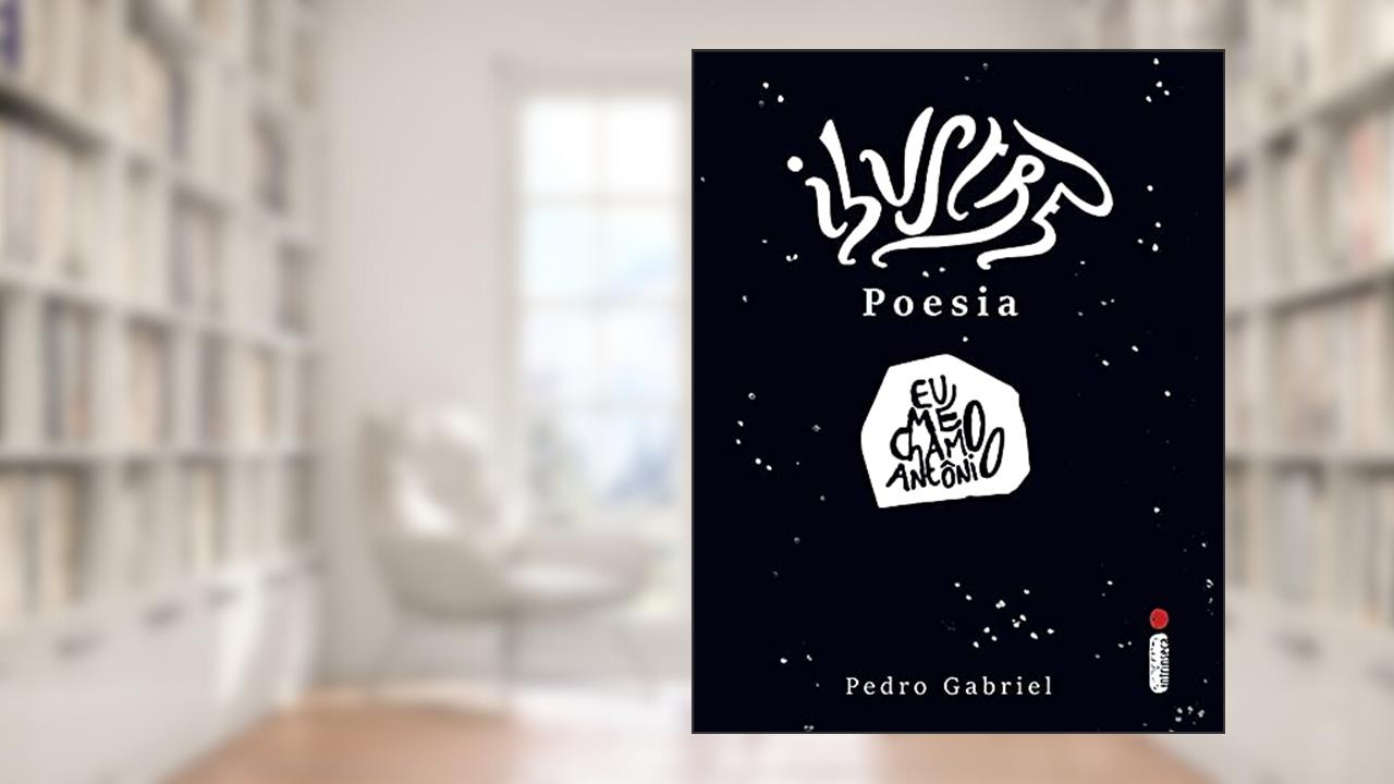 Capa de Ilustre Poesia: Eu me chamo Antônio, do autor Pedro Gabriel