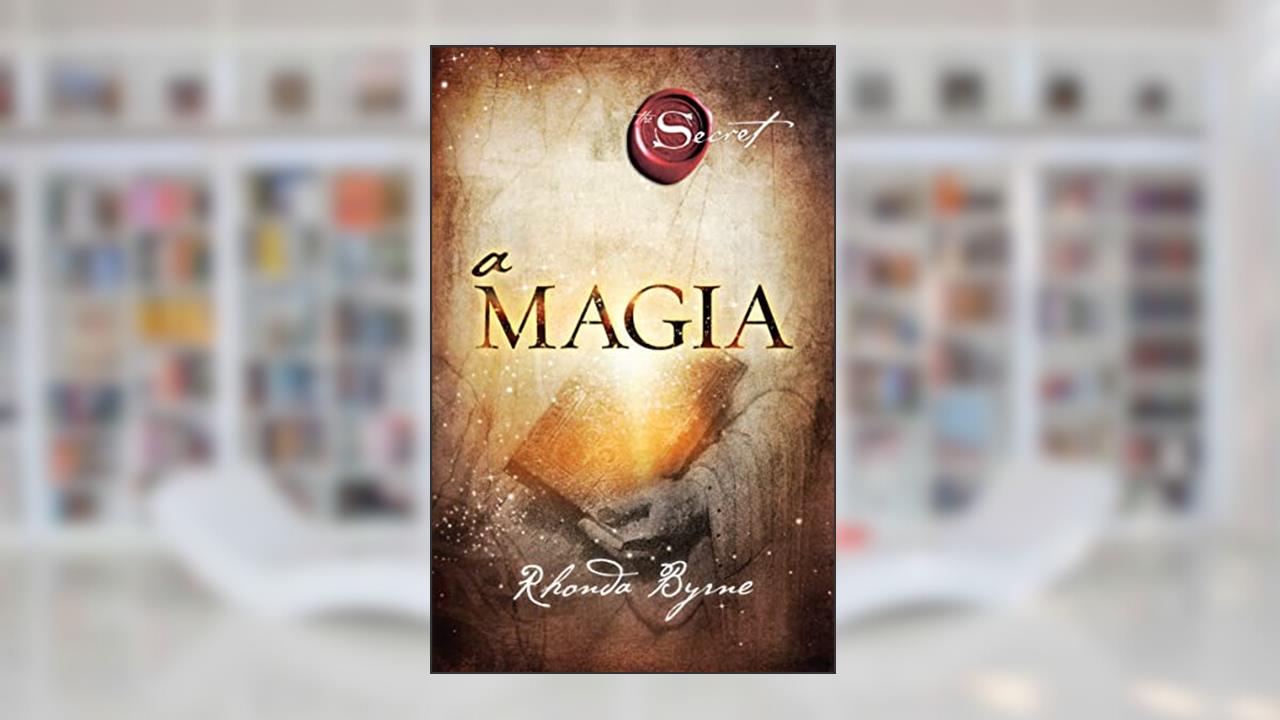 Capa de A magia, do autor Rhonda Byrne