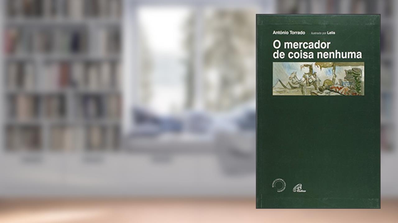 Capa de O Mercador de Coisa Nenhuma, do autor Antonio Torrado