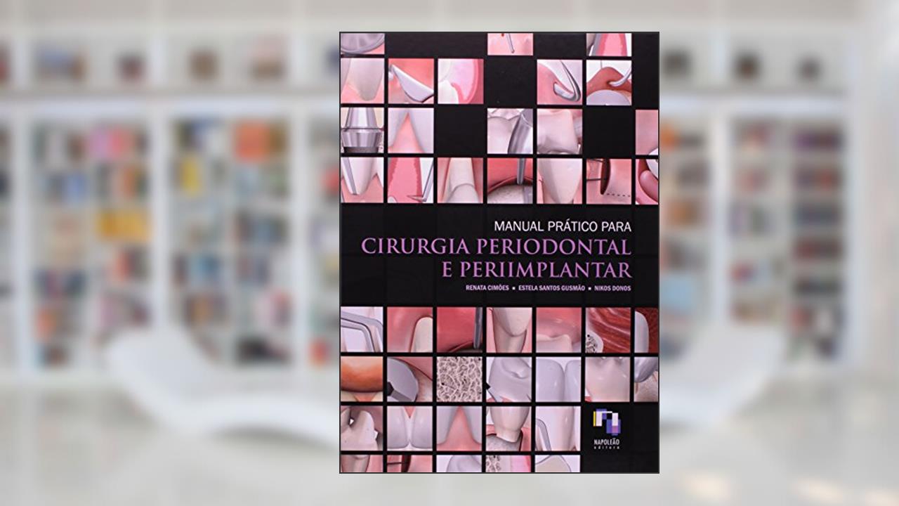 Capa de Manual Prático Para Cirurgia Periodontal e Periimplantar, do autor Renata Cimões
