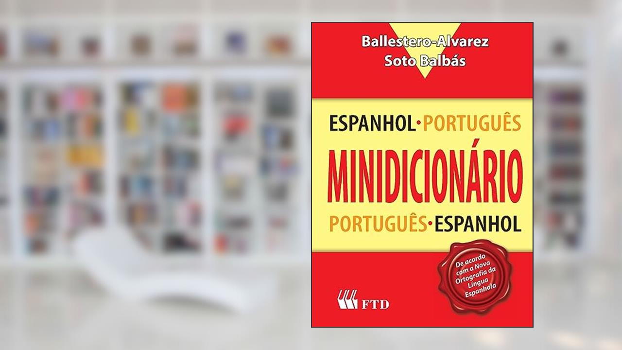 Capa de FTD Minidicionário Espanhol-Português e Português-Espanhol, Multicores, do autor Maria Esmeralda Ballestero Alvarez; Marcial Soto Balbás