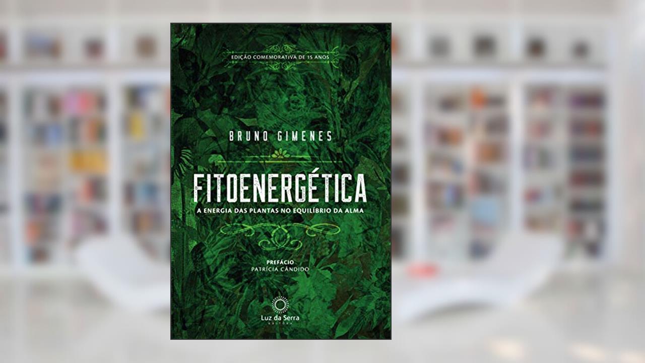 Capa de Fitoenergética - Edição Comemorativa de 15 anos: A Energia das Plantas no Equílibro da Alma, do autor Bruno Gimenes