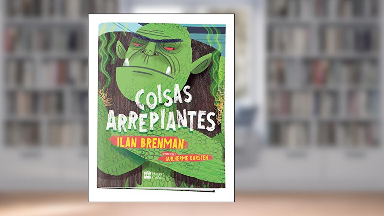 Capa de Coisas arrepiantes!, do autor Ilan Brenman; Guilherme Karsten