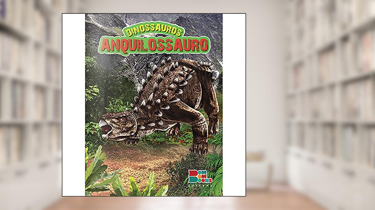 Capa de Livro de Dinossauro com Miniatura Articulada - Anquilossauro, do autor Vários Autores