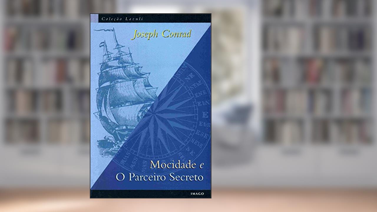 Capa de Mocidade e O Parceiro Secreto, do autor Joseph Conrad