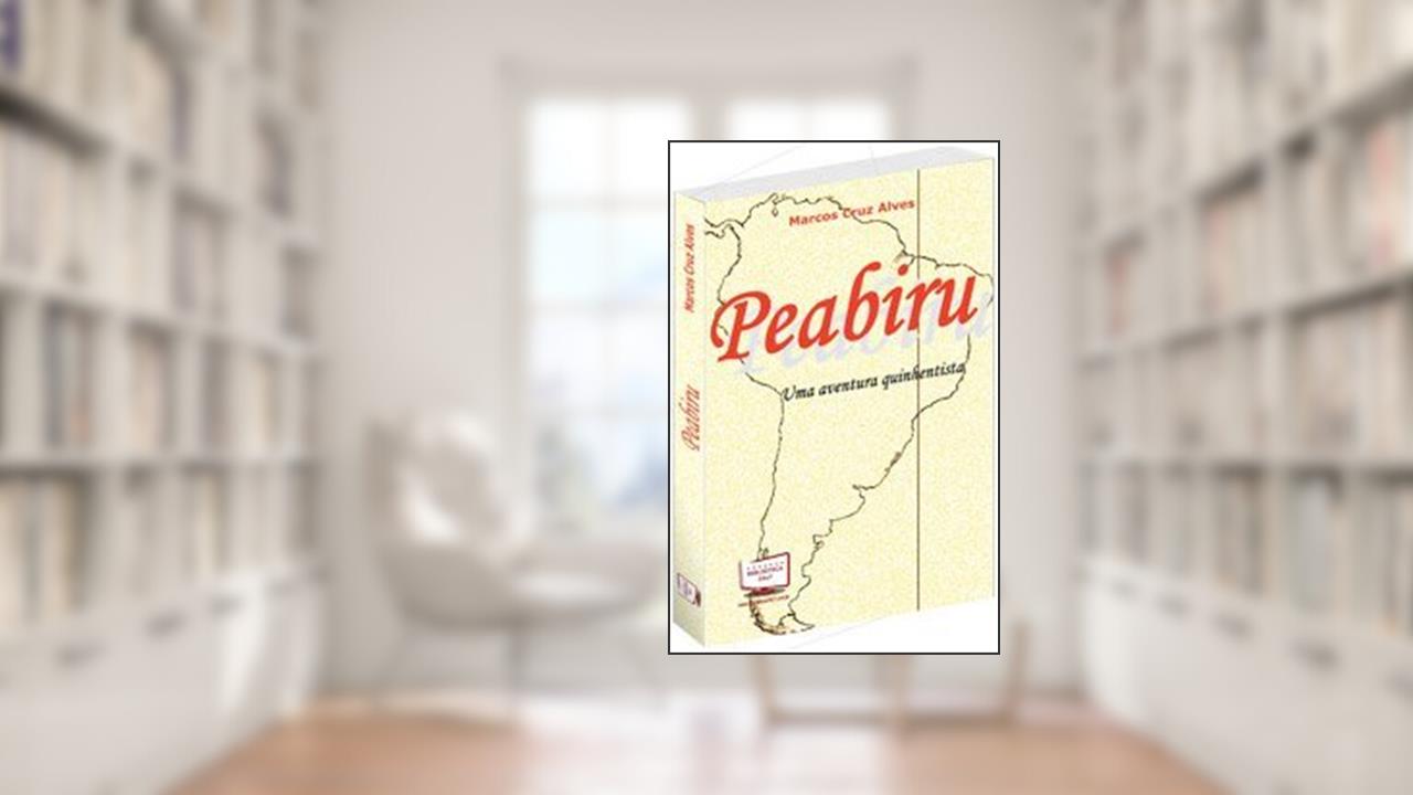Capa de Peabiru. Uma Aventura Quinhentista, do autor Marcos Cruz Alves