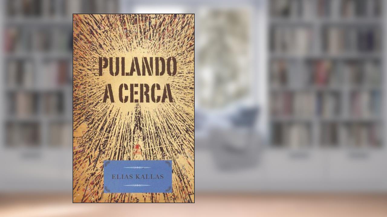Capa de Pulando A Cerca. Com Um Caderno De Fotos, do autor Elias Kallas