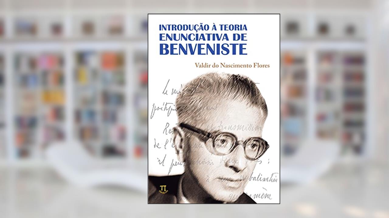 Capa de Introdução à Teoria Enunciativa de Benveniste, do autor Valdir do Nascimento Flores