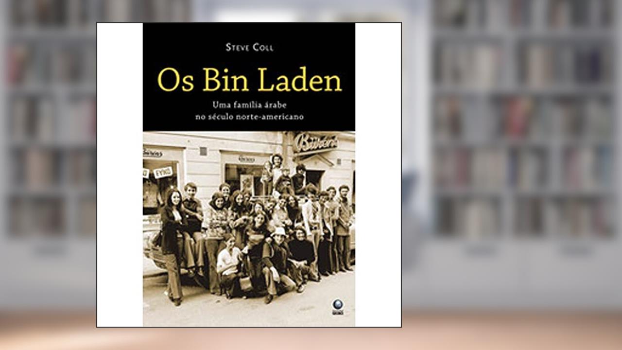 Capa de Bin Laden, Os - Uma Familia Arabe No Seculo Norte-Americano, do autor Steve Coll