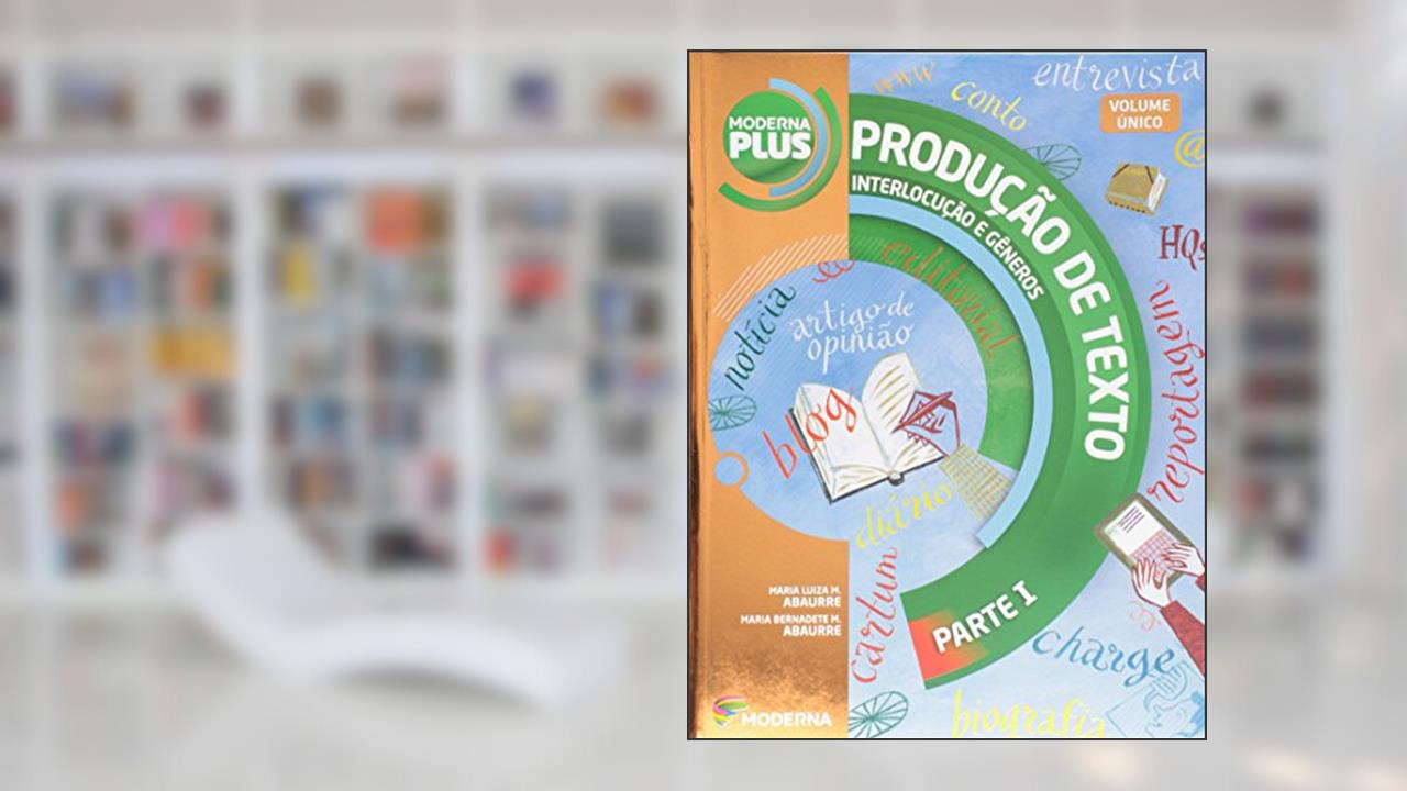 Capa de Produção de Texto. Interlocução e Gêneros - Volume Único, do autor Maria Bernadete M. Abaurre