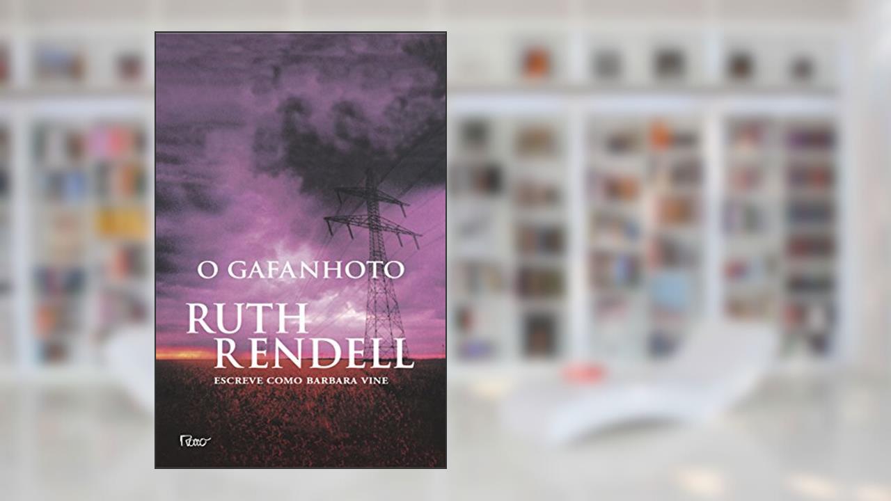 Capa de O Gafanhoto, do autor Ruth Rendell (Barbara Vine)