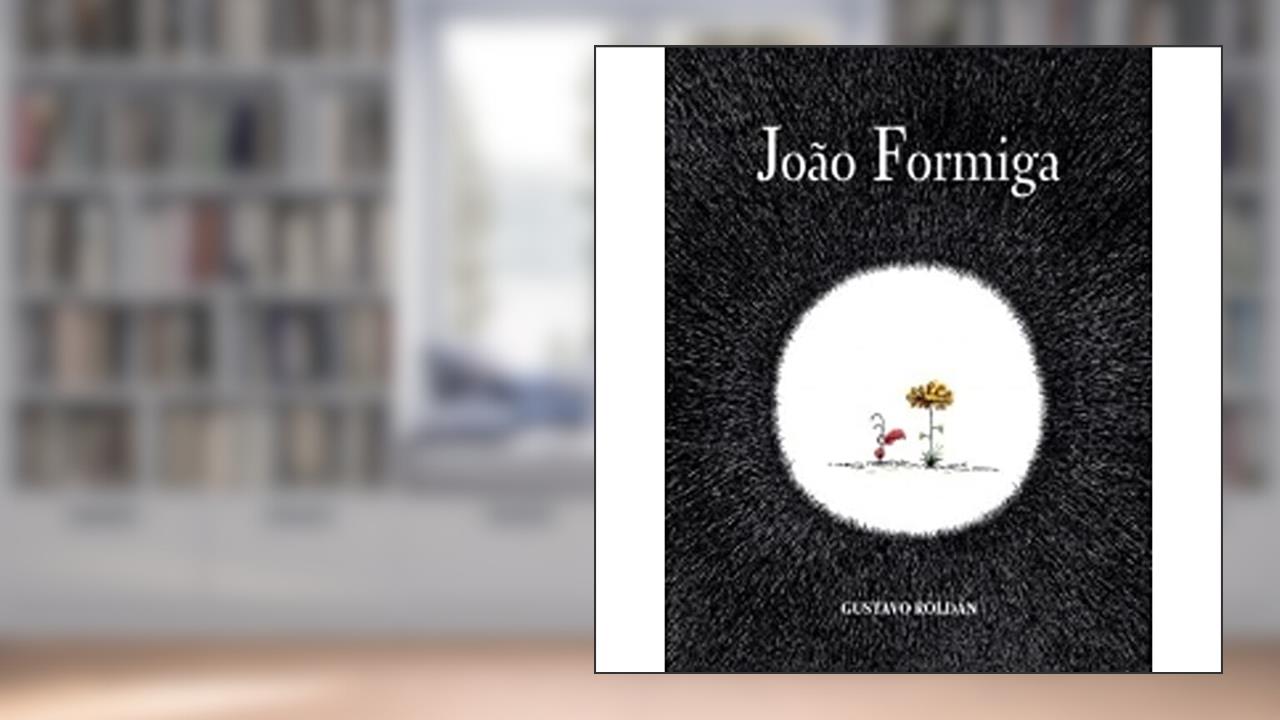 Capa de João formiga, do autor Gustavo Roldan