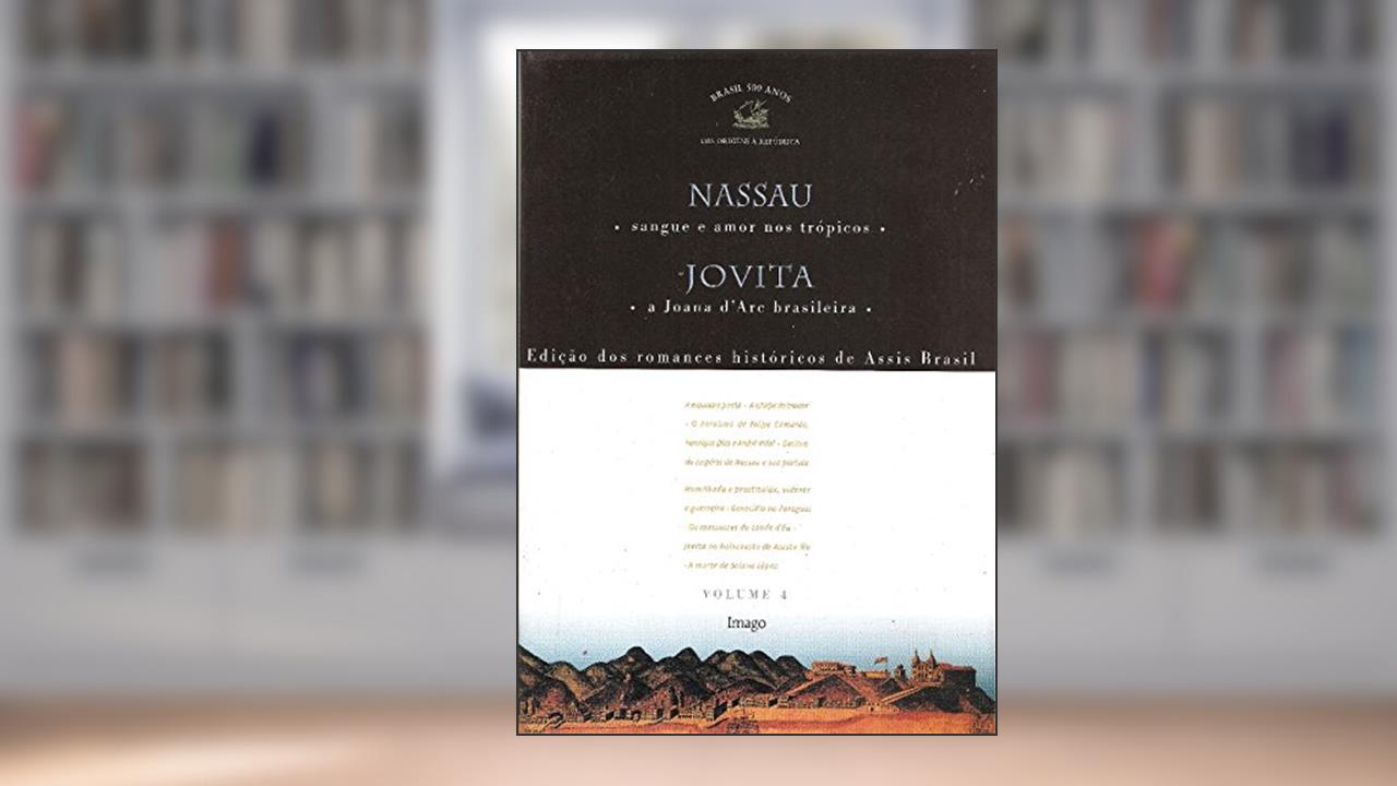 Capa de Nassau - Sangue e Amor nos Trópicos / Jovita - A Joana D'Arc Brasileira (Volume 4), do autor Assis Brasil