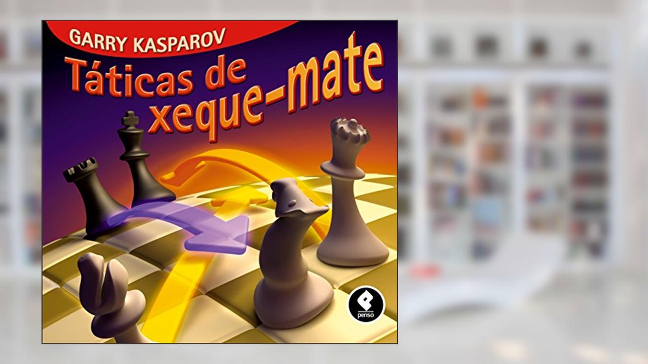 Capa de Táticas de Xeque-Mate, do autor Garry Kasparov