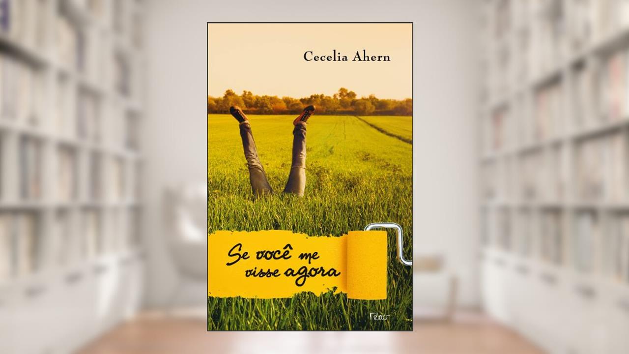 Capa de Se você me visse agora, do autor Cecelia Ahern