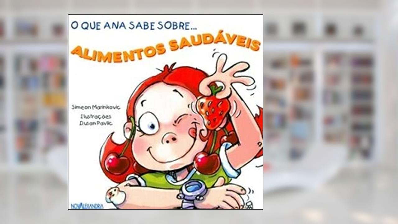 Capa de O que Ana sabe sobre alimentos saudaveis, do autor Simeon Marinkovic