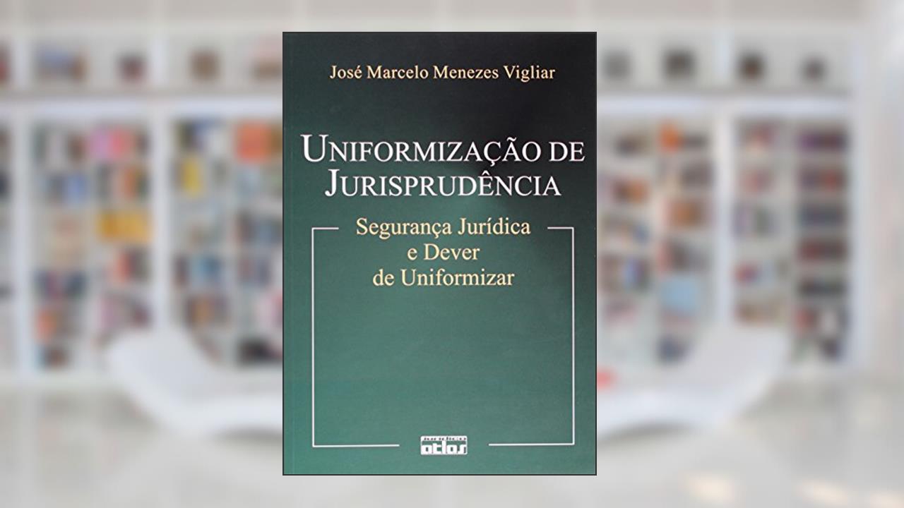 Capa de Uniformização de Jurisprudência, do autor José Marcelo Menezes Vigliar