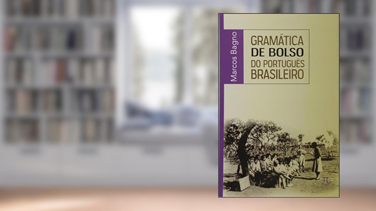 Capa de Gramática de Bolso do Português Brasileiro- Volume i, do autor Marcos Bagno