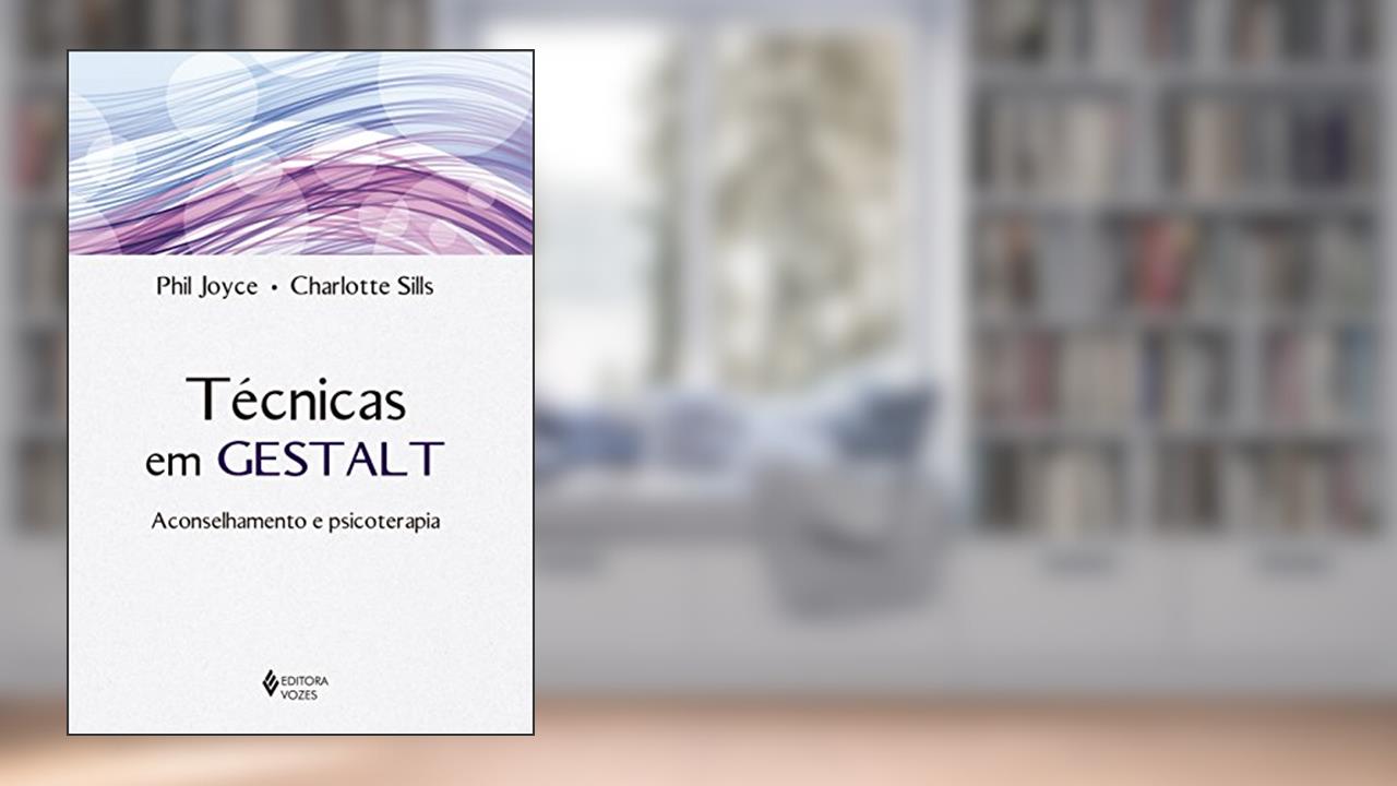 Capa de Técnicas em Gestalt: Aconselhamento e psicoterapia, do autor Phil Joyce; Charlotte Sills