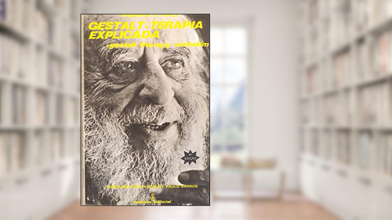 Capa de Gestalt-terapia explicada, do autor Frederick S. Perls