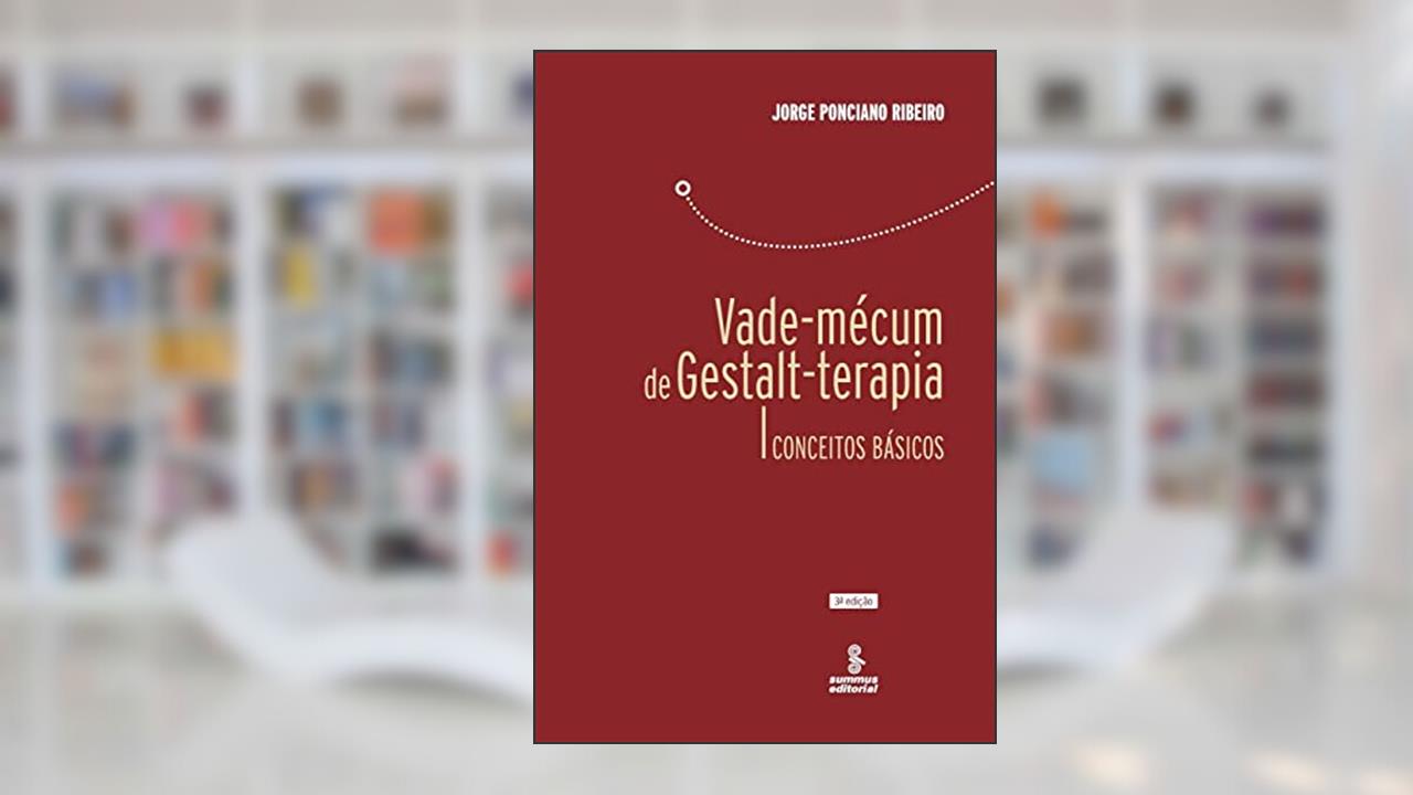 Vade-mécum de gestalt-terapia: Conceitos básicos, do autor Jorge Ponciano Ribeiro