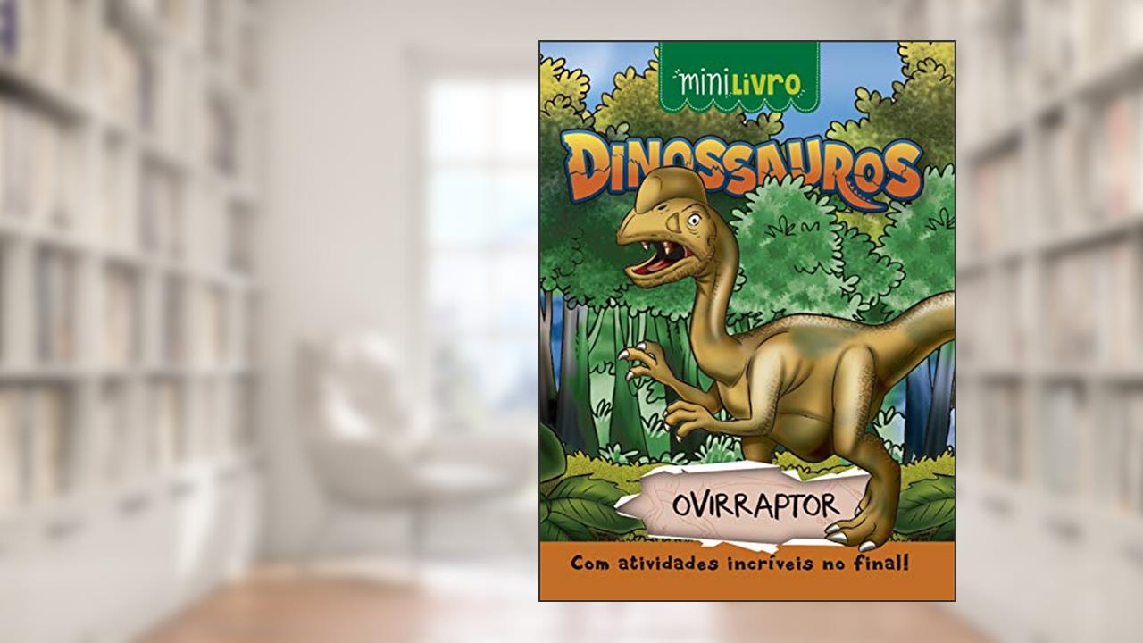 Capa de Dinossauros - Ovirraptor, do autor Paulo Moura
