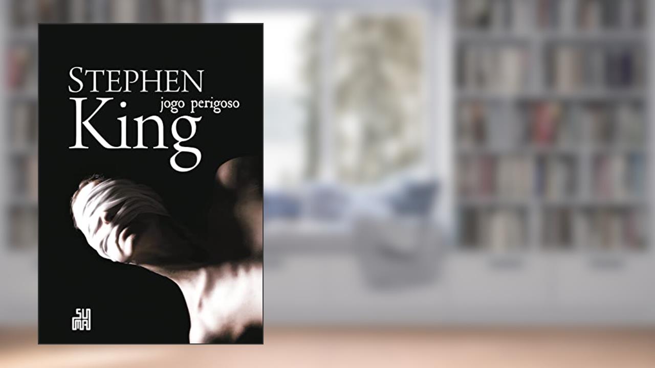 Capa de Jogo perigoso, do autor Stephen King