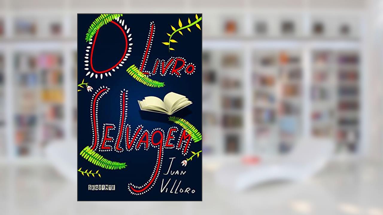 Capa de O livro selvagem, do autor Juan Villoro