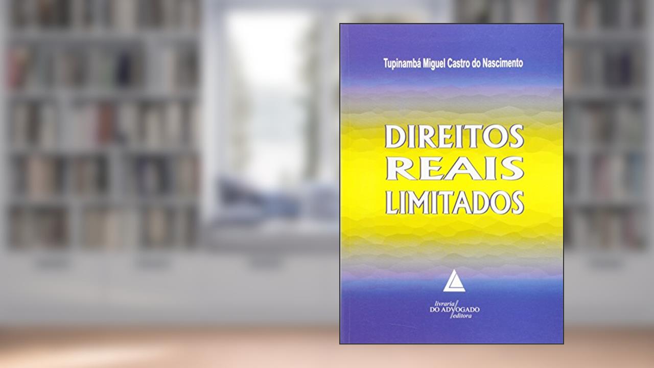 Capa de Direitos Reais Limitados, do autor Tupinambá Miguel Castro Do Nascimento