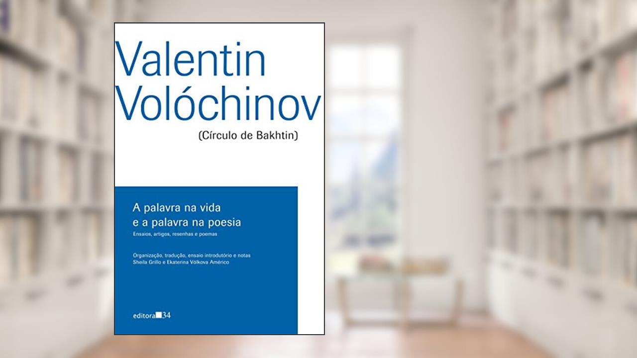 Capa de A palavra na vida e a palavra na poesia: ensaios, artigos, resenhas e poemas, do autor Valentin Volóchinov