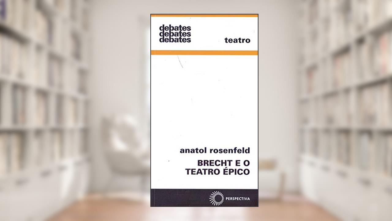 Capa de Brecht e o teatro épico, do autor Anatol Rosenfeld