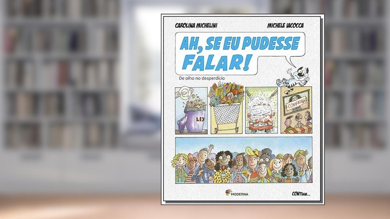 Capa de Ah, se eu pudesse falar!: De olho no desperdício, do autor Michele Iacocca; Carolina Michelini