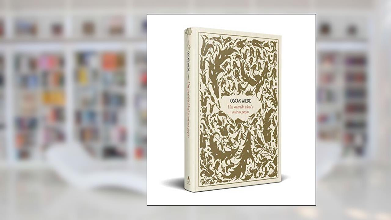 Capa de Um marido ideal e outras peças, do autor Oscar Wilde