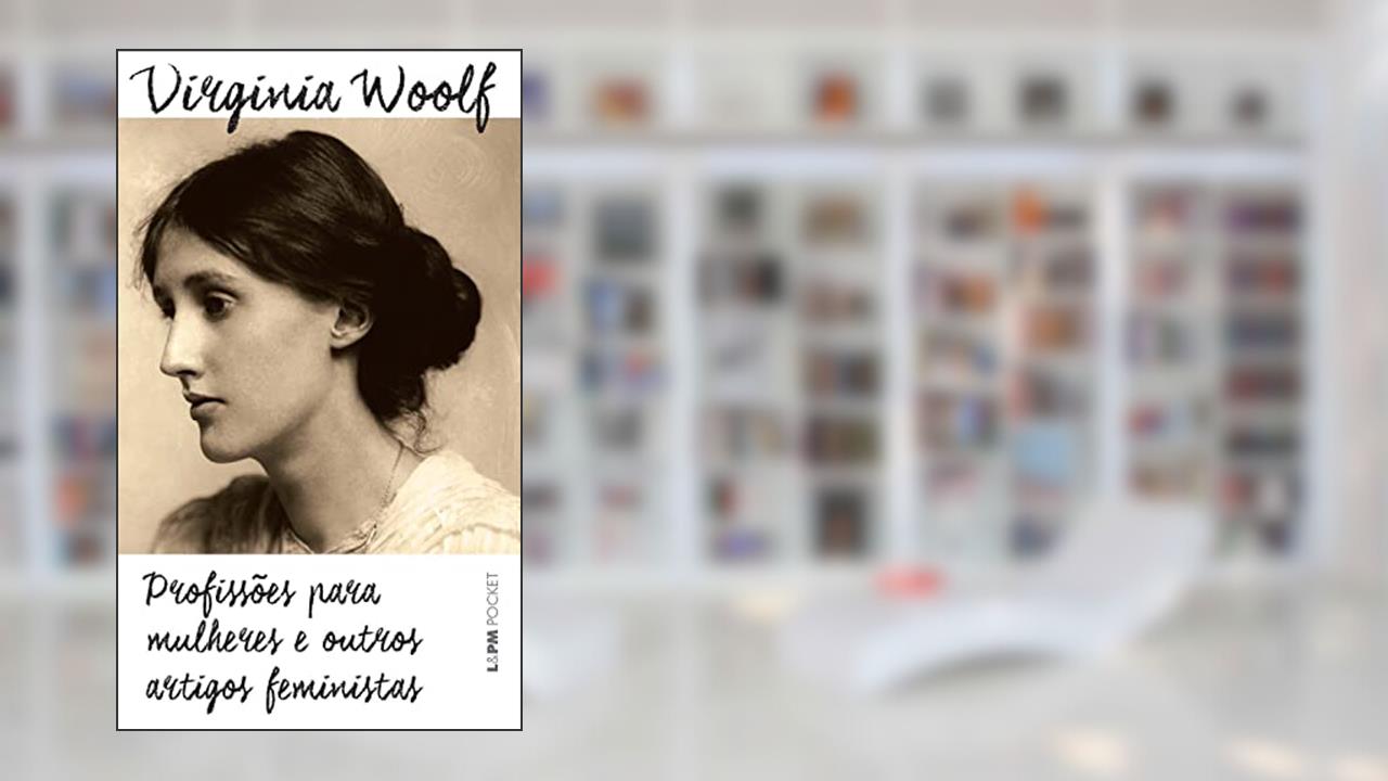 Capa de Profissões Para Mulheres e Outros Artigos Feministas, do autor Virginia Woolf