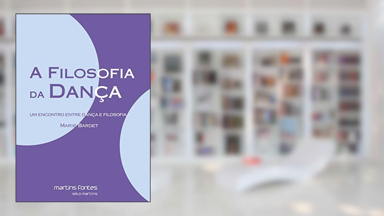 Capa de Filosofia da dança, A, do autor Marie Bardet