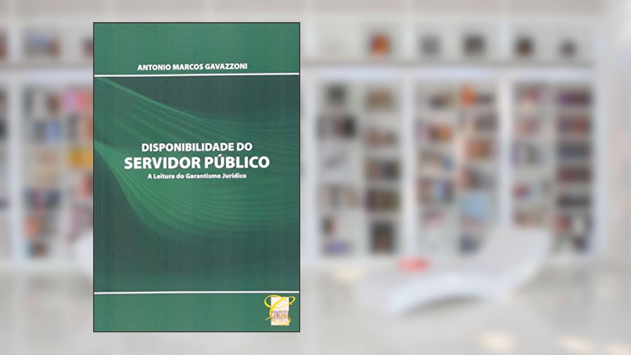 Capa de Disponibilidade do Servidor Publico, do autor Antonio Marcos Gavazzoni