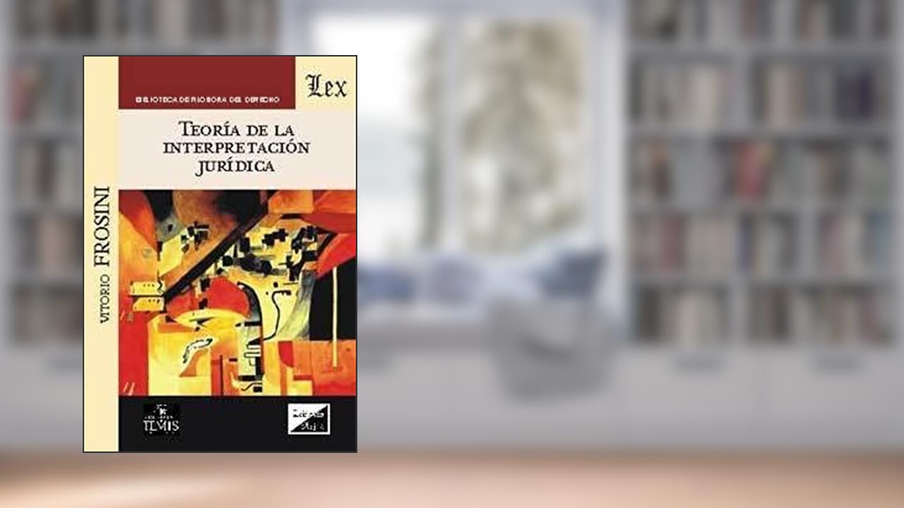 Capa de Teoría de la Interpretación Jurídica, do autor Vittorio Frosini