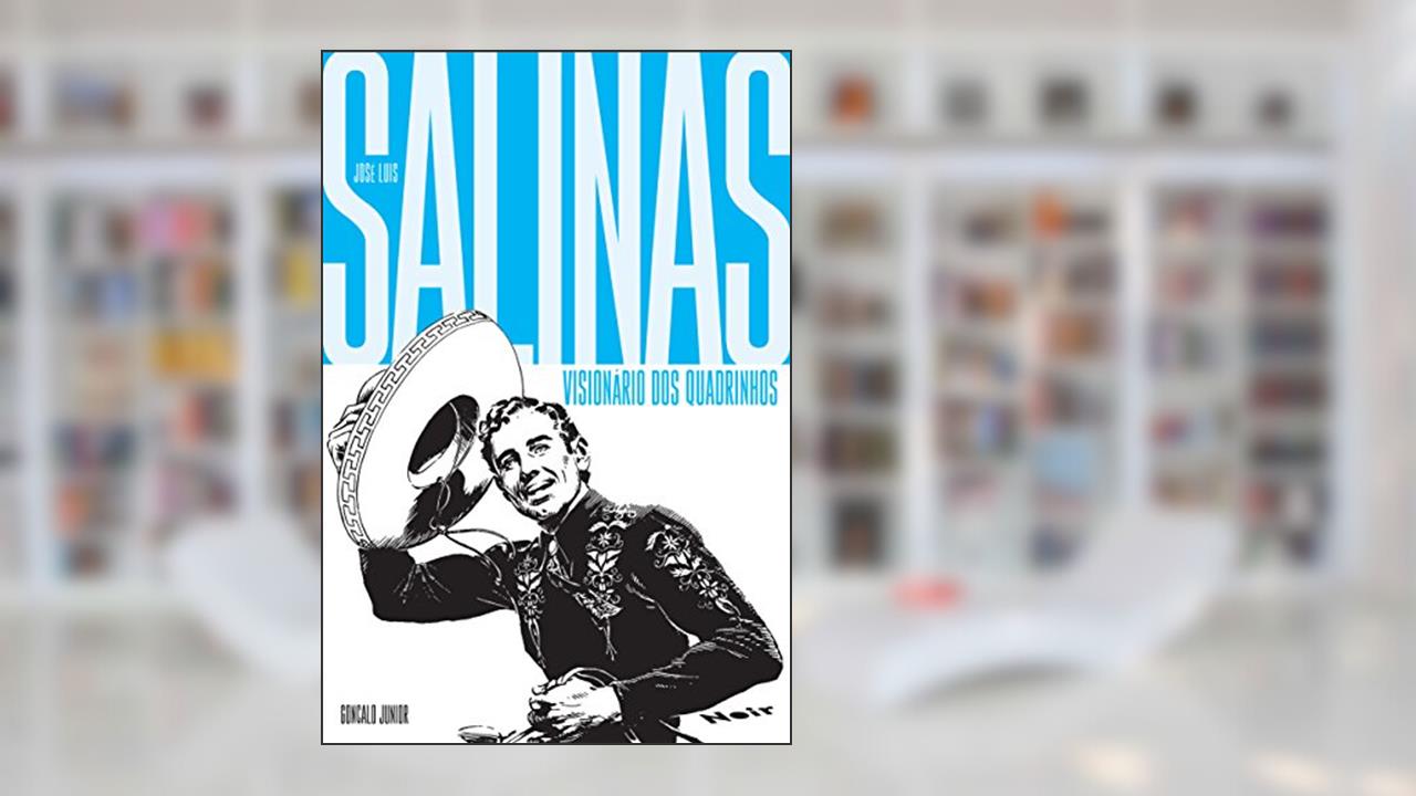 Capa de Visionário dos Quadrinhos: José Luis Salinas, do autor Gonçalo Junior