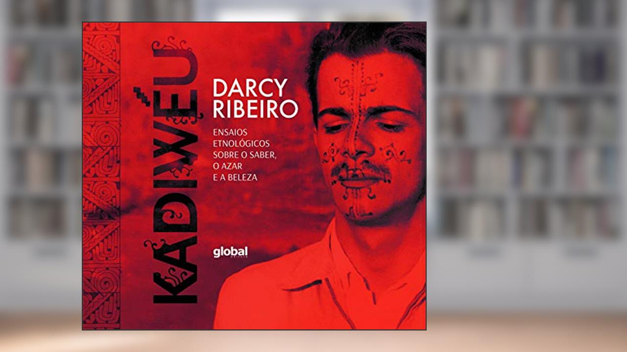 Capa de Kadiwéu: ensaios etnológicos sobre o saber, o azar e a beleza, do autor Darcy Ribeiro