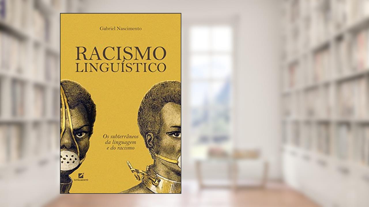 Capa de Racismo linguístico: os subterrâneos da linguagem e do racismo, do autor Gabriel Nascimento