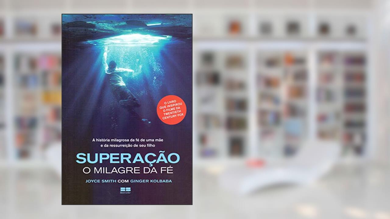 Capa de Superação: O milagre da fé, do autor Joyce Smith; Ginger Kolbaba