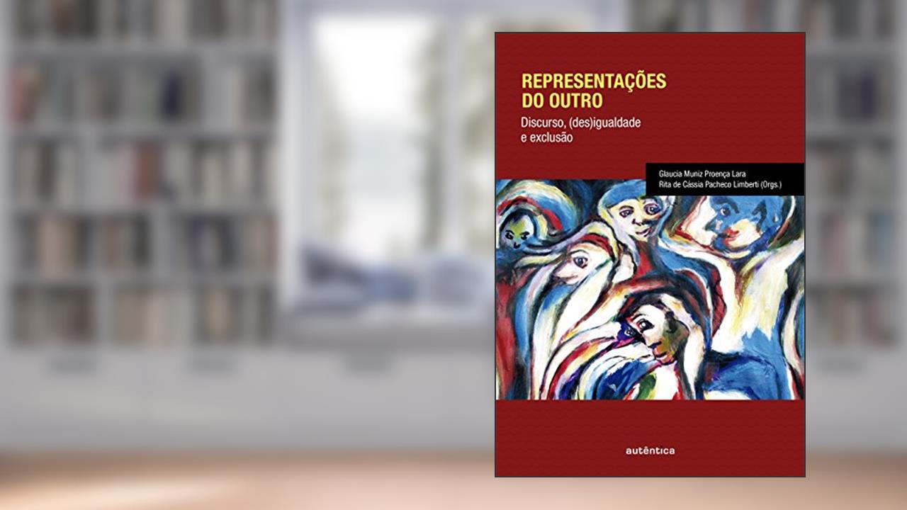 Capa de Representações do outro: Discurso, (des)igualdade e exclusão, do autor Glaucia Muniz Proença Lara; Rita de Cássia Pacheco Limberti