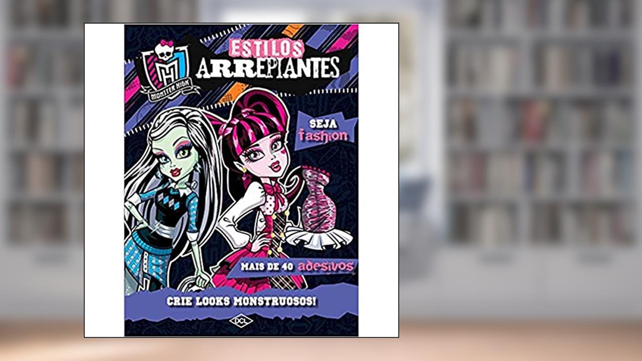 Capa de Estilos Arrepiantes - Volume 1. Coleção Monster High, do autor Vários Autores